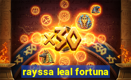 rayssa leal fortuna