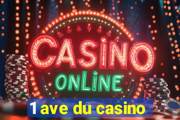 1 ave du casino