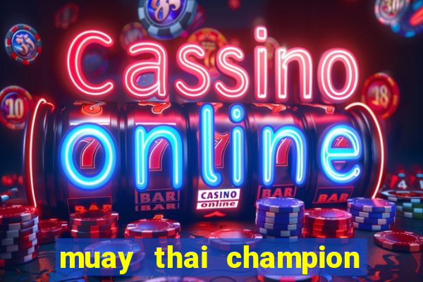 muay thai champion slot demo gratis