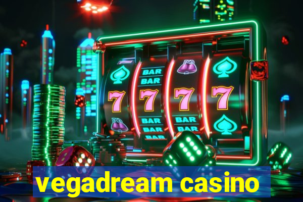 vegadream casino