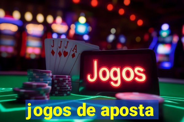 jogos de aposta