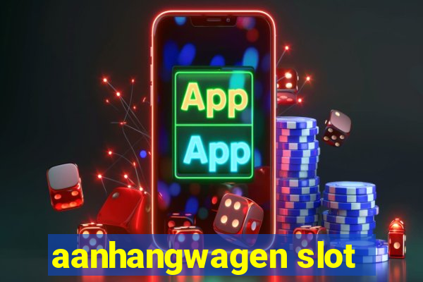 aanhangwagen slot