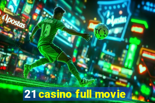 21 casino full movie