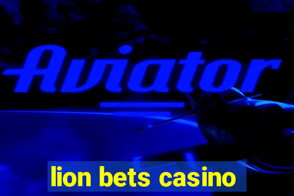 lion bets casino