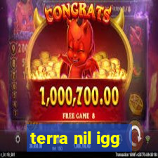 terra nil igg