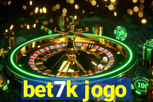 bet7k jogo