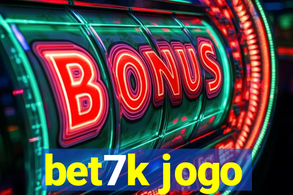 bet7k jogo