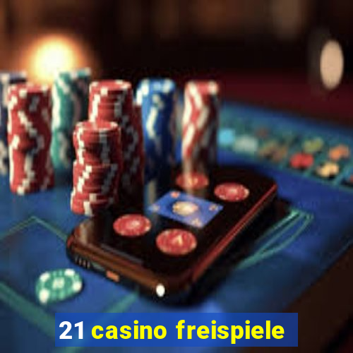 21 casino freispiele