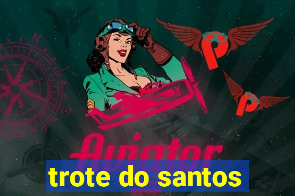 trote do santos