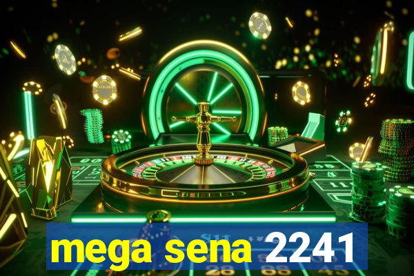 mega sena 2241