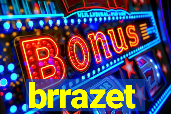 brrazet