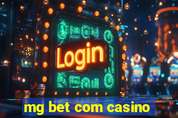 mg bet com casino