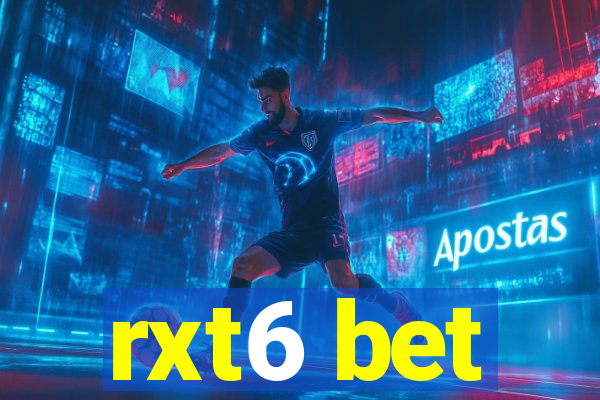 rxt6 bet