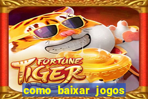 como baixar jogos no opera gx