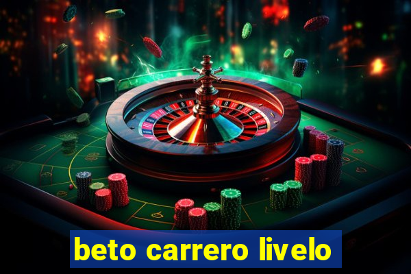 beto carrero livelo