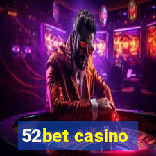 52bet casino