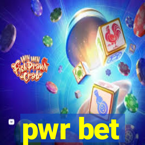 pwr bet