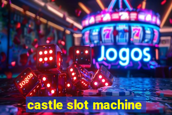 castle slot machine