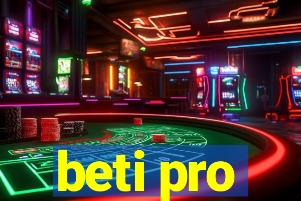 beti pro