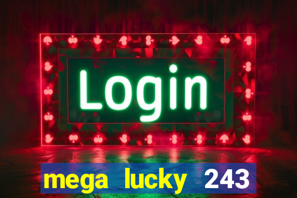 mega lucky 243 slot free play