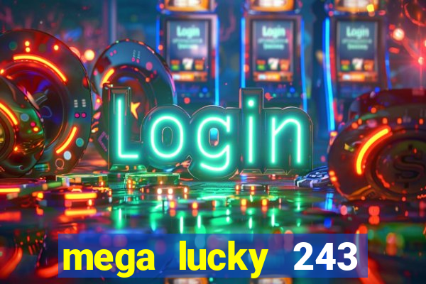 mega lucky 243 slot free play