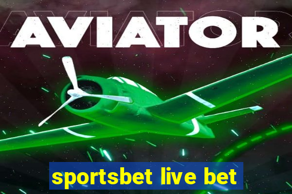 sportsbet live bet