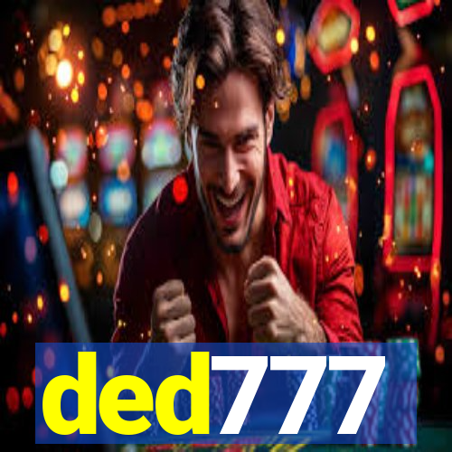 ded777