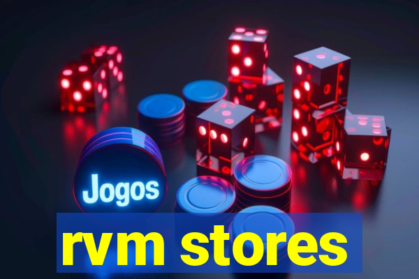 rvm stores