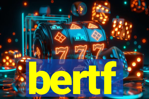 bertf