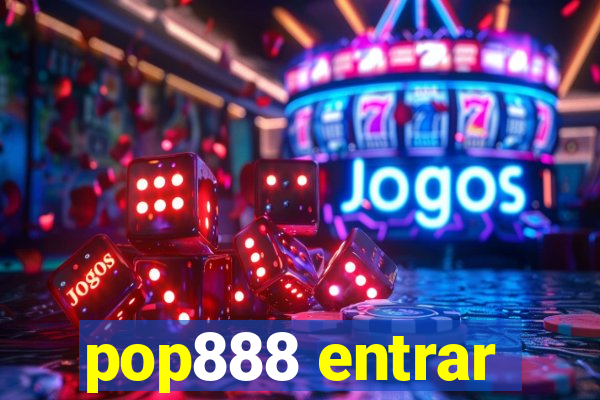 pop888 entrar