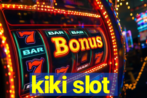 kiki slot