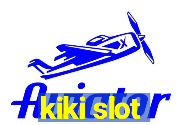 kiki slot