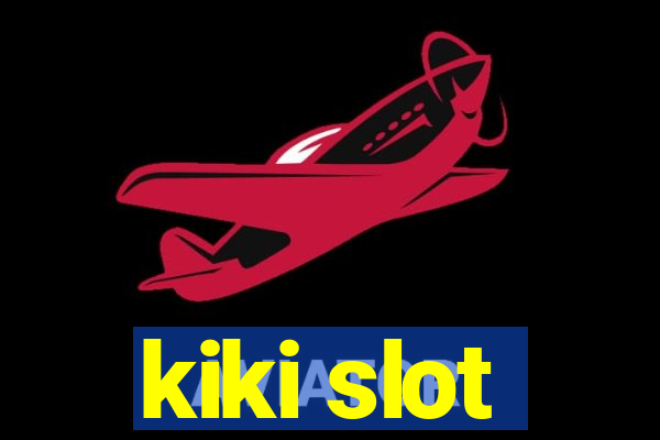 kiki slot