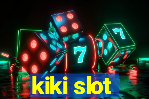 kiki slot