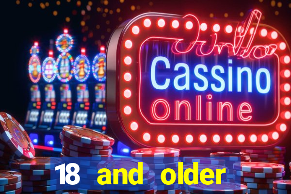 18 and older casinos in california