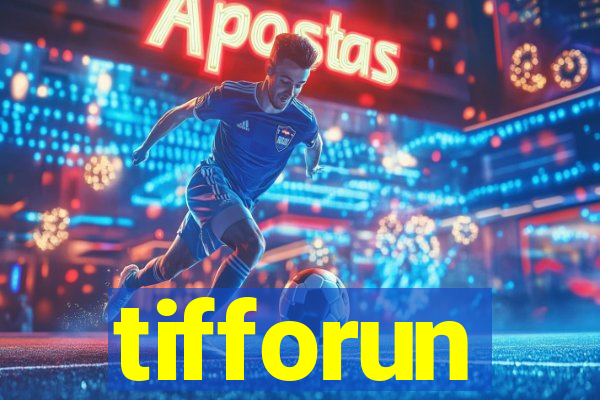 tifforun