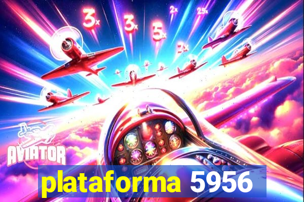 plataforma 5956