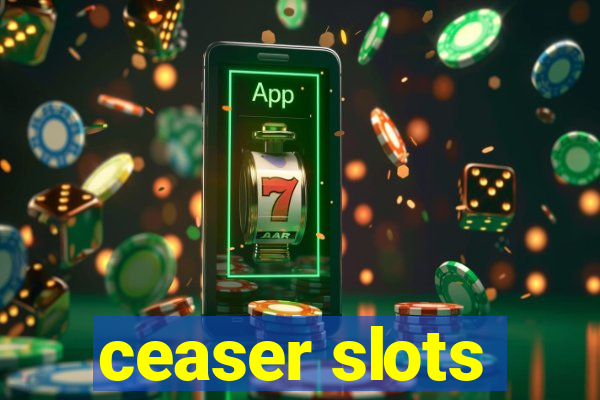 ceaser slots