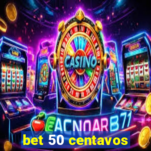 bet 50 centavos