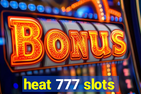 heat 777 slots