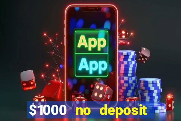 $1000 no deposit bonus casino usa