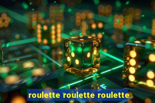 roulette roulette roulette