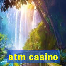 atm casino