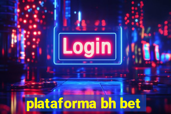 plataforma bh bet