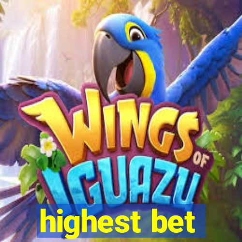 highest bet