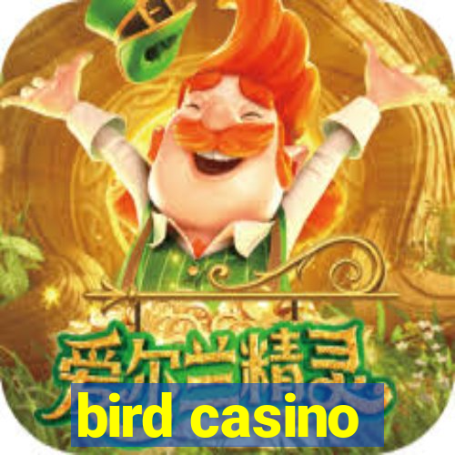 bird casino