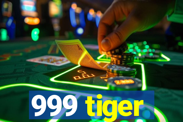 999 tiger