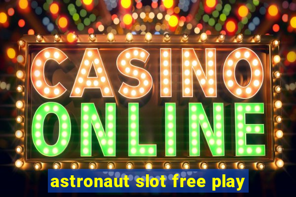 astronaut slot free play