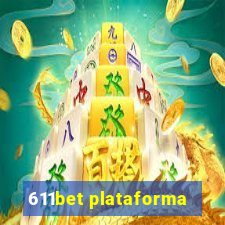 611bet plataforma