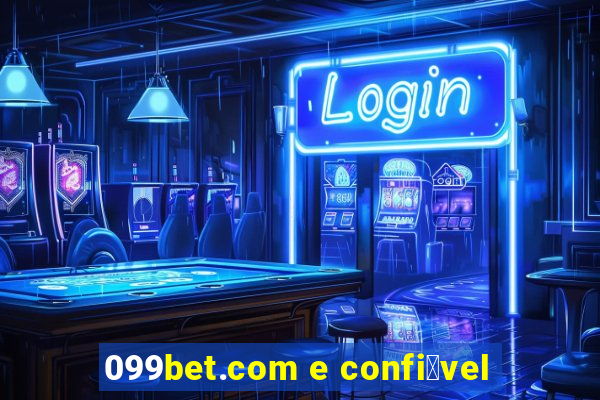 099bet.com e confi谩vel